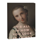 It's All In How You Look At Things Canvas Print Gallery Image 6