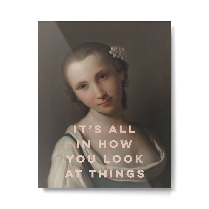 It's All In How You Look At Things Metal Print Gallery Image 1