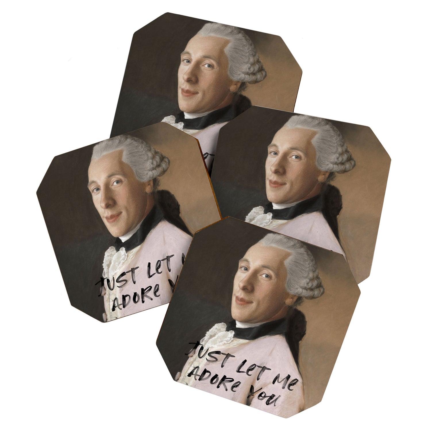 Just Let Me Adore You Coaster Gallery Image 1