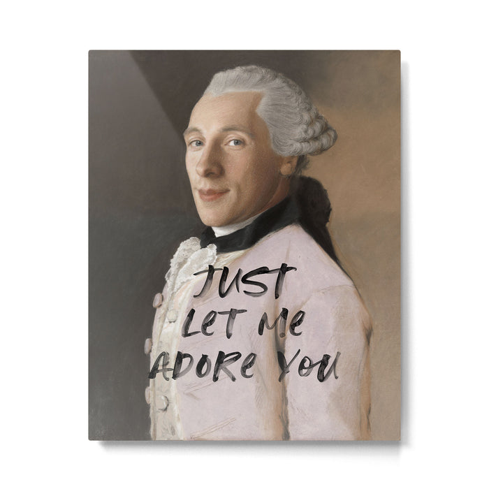 Just Let Me Adore You Metal Print Gallery Image 1