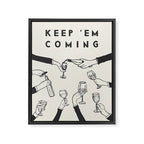 Keep 'Em Coming Framed Canvas Print Gallery Image 6