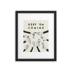 Keep 'Em Coming Framed Art Print Gallery Image 5