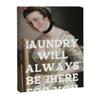 Laundry Will Always Be There For You - Funny Laundry Room Decor Canvas Print Gallery Image 6