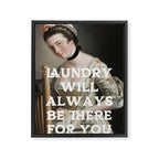 Laundry Will Always Be There For You - Funny Laundry Room Decor Framed Canvas Print Gallery Image 6