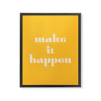 Make It Happen - Motivational Office Quote Framed Canvas Print Gallery Image 6