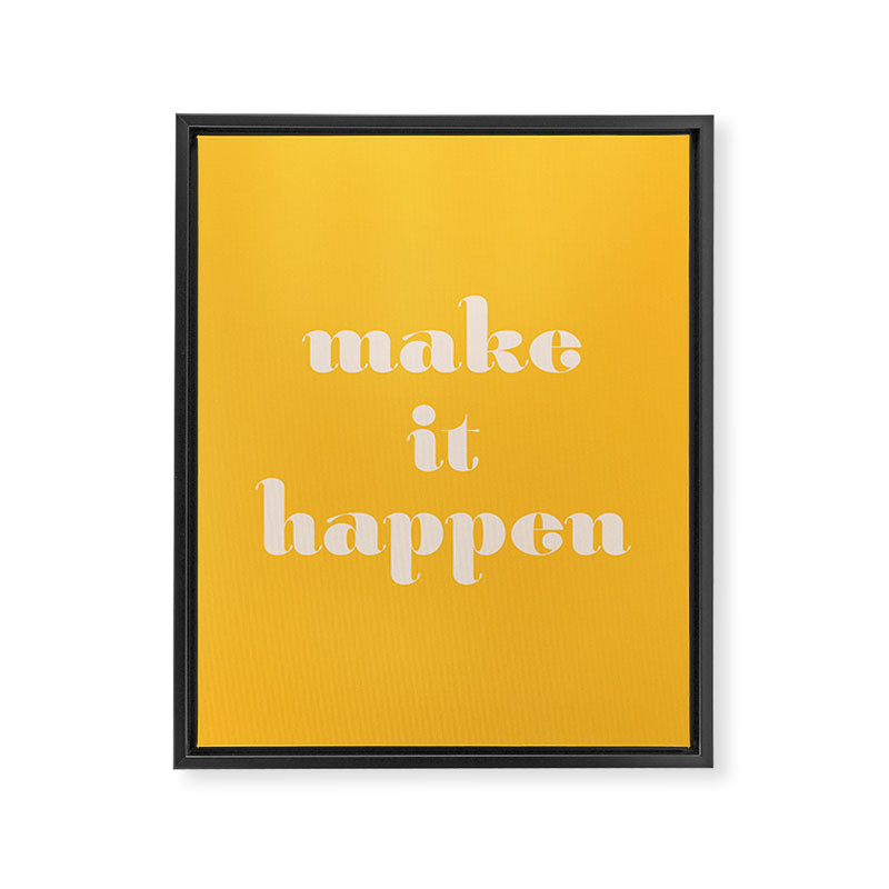 Make It Happen - Motivational Office Quote Framed Canvas Print Gallery Image 6