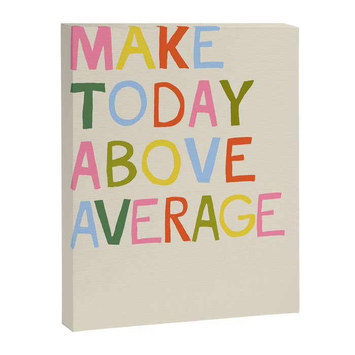 Make Today Above Average Canvas Print Gallery Image 1