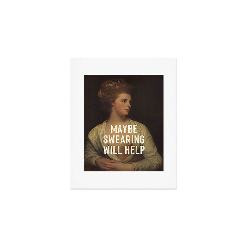 Maybe Swearing Will Help Art Print Gallery Image 1