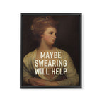 Maybe Swearing Will Help Framed Canvas Print Gallery Image 6