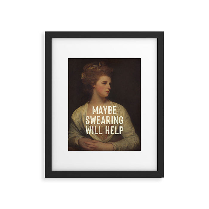 Maybe Swearing Will Help Framed Art Print Gallery Image 1
