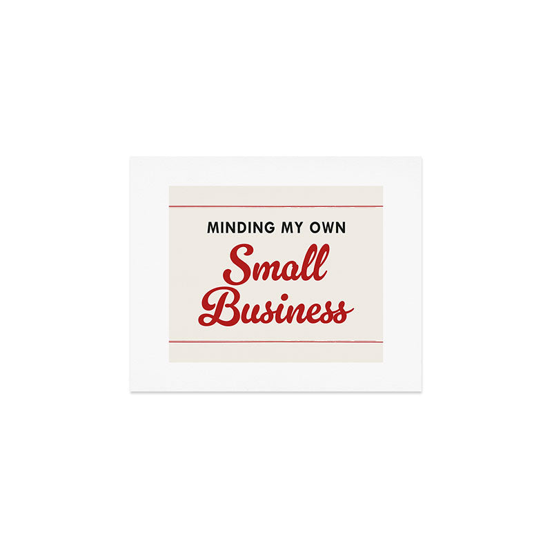 Minding My Own Small Business Art Print Gallery Image 1
