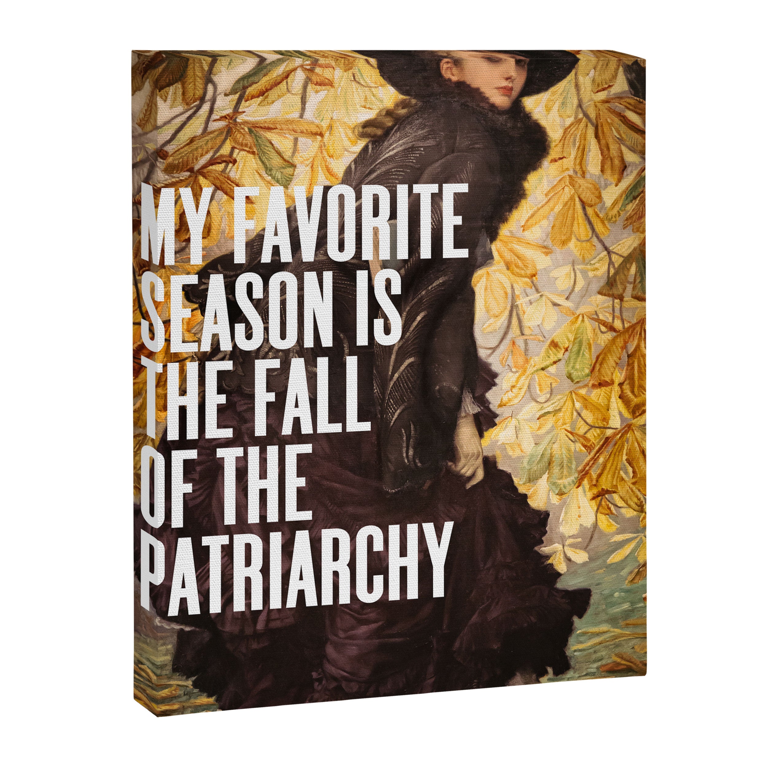 My Favorite Season Is The Fall Of The Patriarchy Canvas Print Gallery Image 6