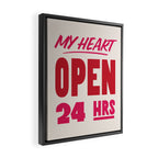 My Heart Open 24 Hours Framed Canvas Print Gallery Image 2