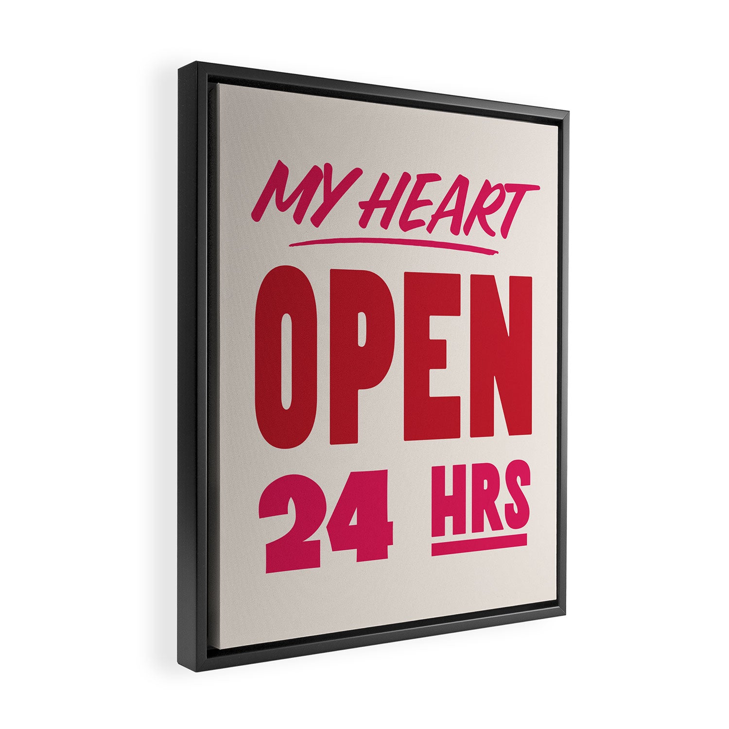 My Heart Open 24 Hours Framed Canvas Print Gallery Image 2