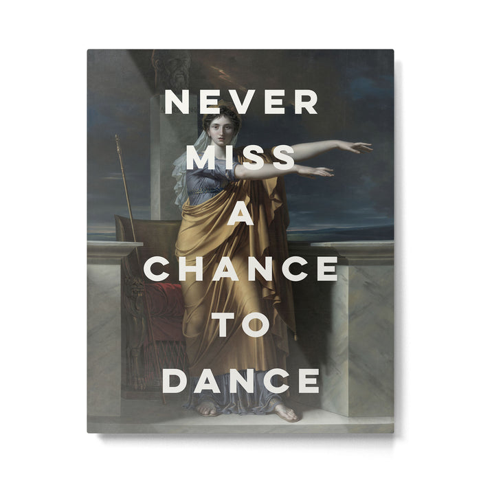 Never Miss A Chance To Dance Metal Print Gallery Image 1