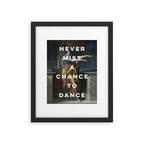 Never Miss A Chance To Dance Framed Art Print Gallery Image 5