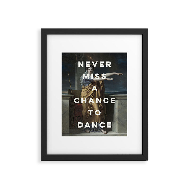 Never Miss A Chance To Dance Framed Art Print Gallery Image 5