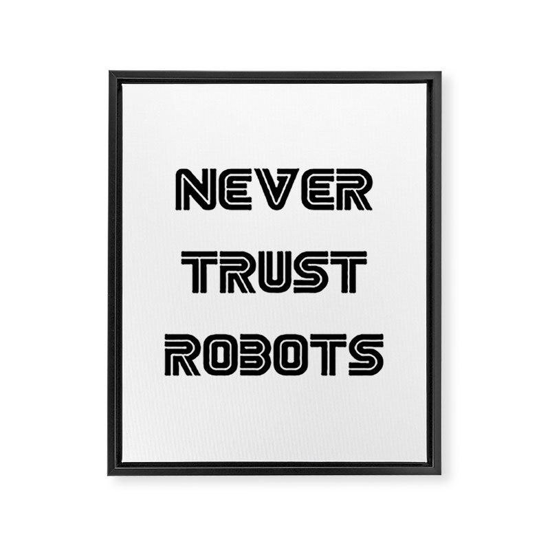 Never Trust Robots Framed Canvas Print Gallery Image 6