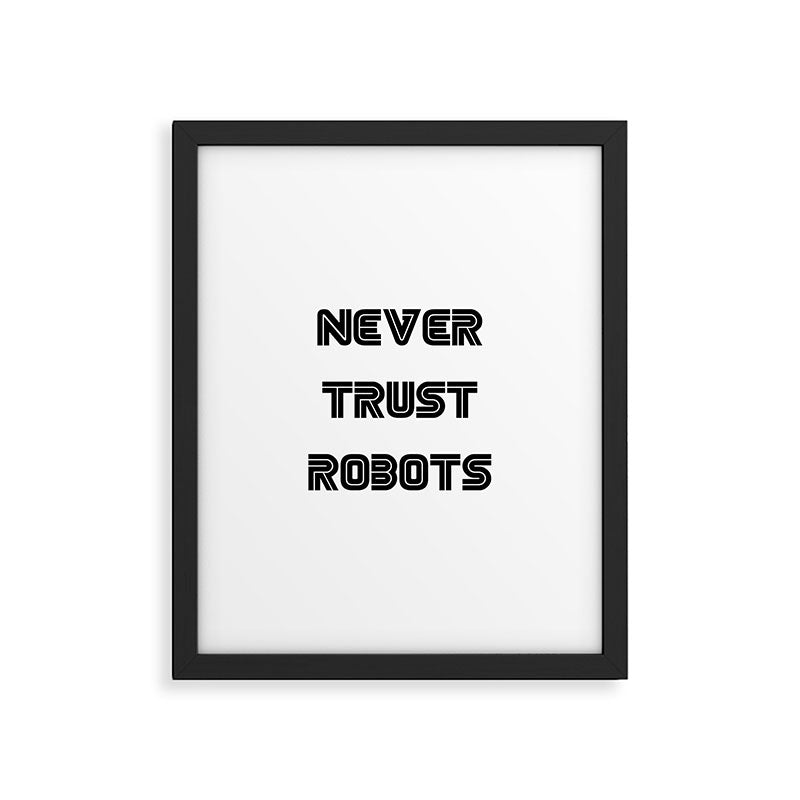 Never Trust Robots Framed Art Print Gallery Image 5