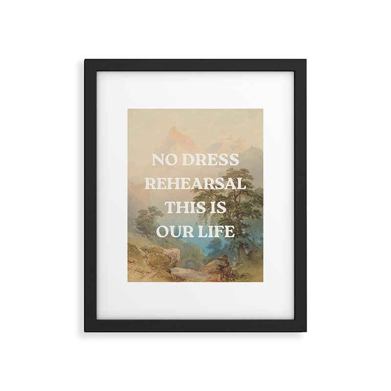 No Dress Rehearsal Framed Art Print Gallery Image 5