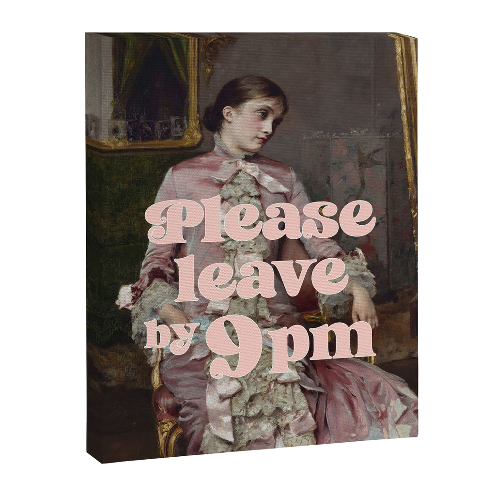 Please Leave By 9 PM Canvas Print Gallery Image 6
