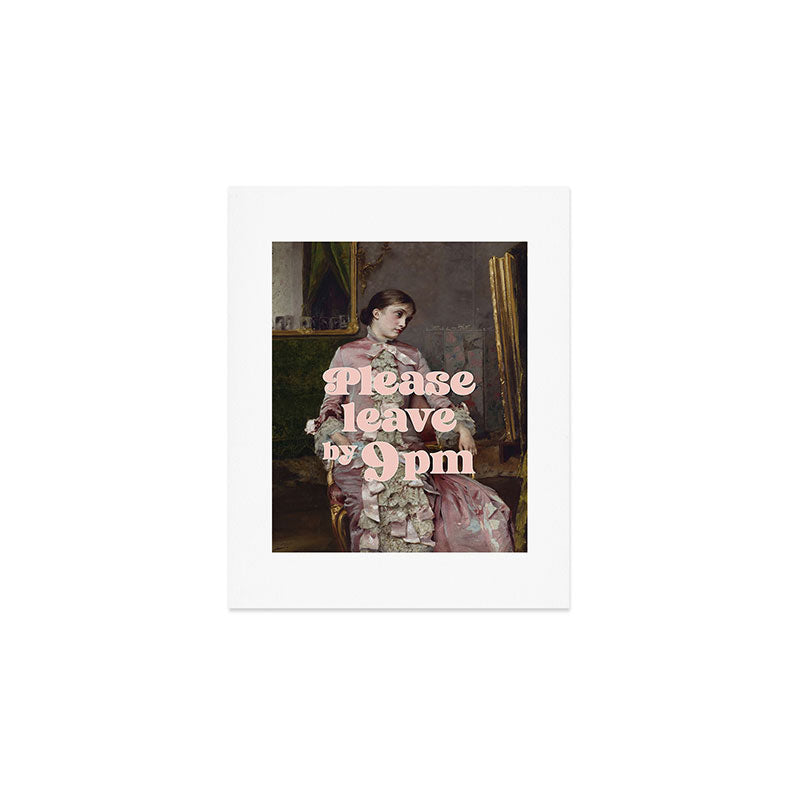 Please Leave By 9 PM Art Print Gallery Image 1