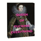 Queen of Fucking Everything - Feminist Canvas Print Gallery Image 6