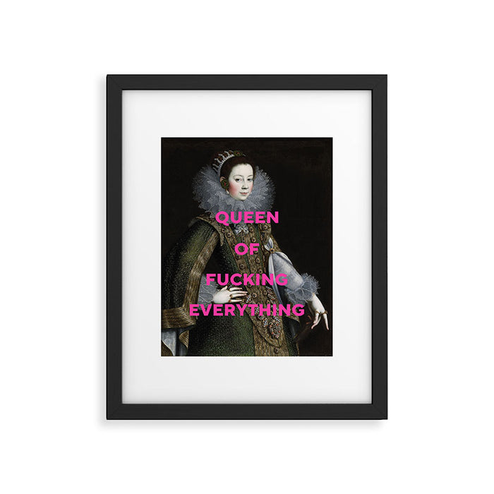 Queen of Fucking Everything - Feminist Framed Art Print Gallery Image 1