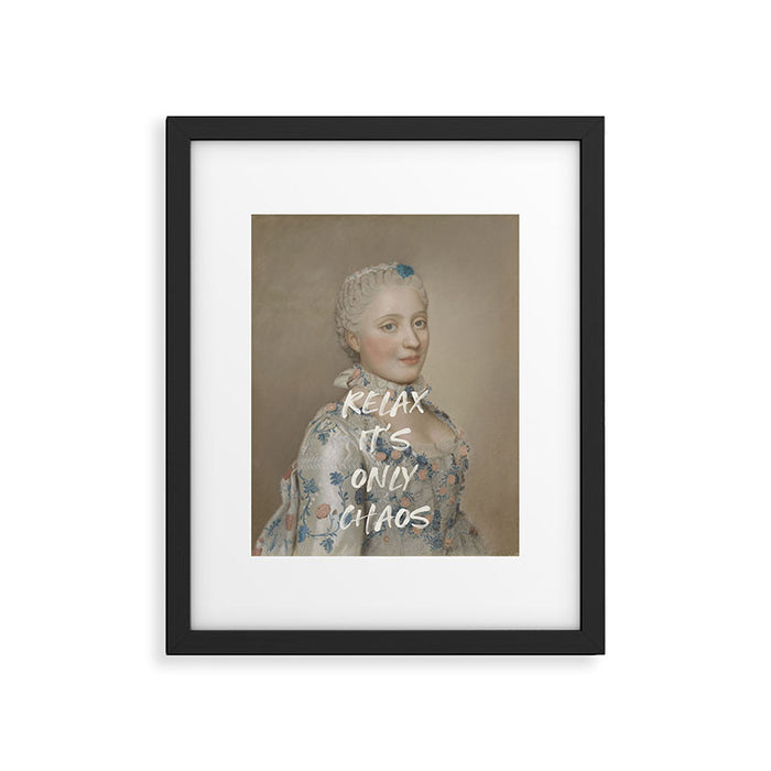 Relax It's Only Chaos Framed Art Print Gallery Image 1