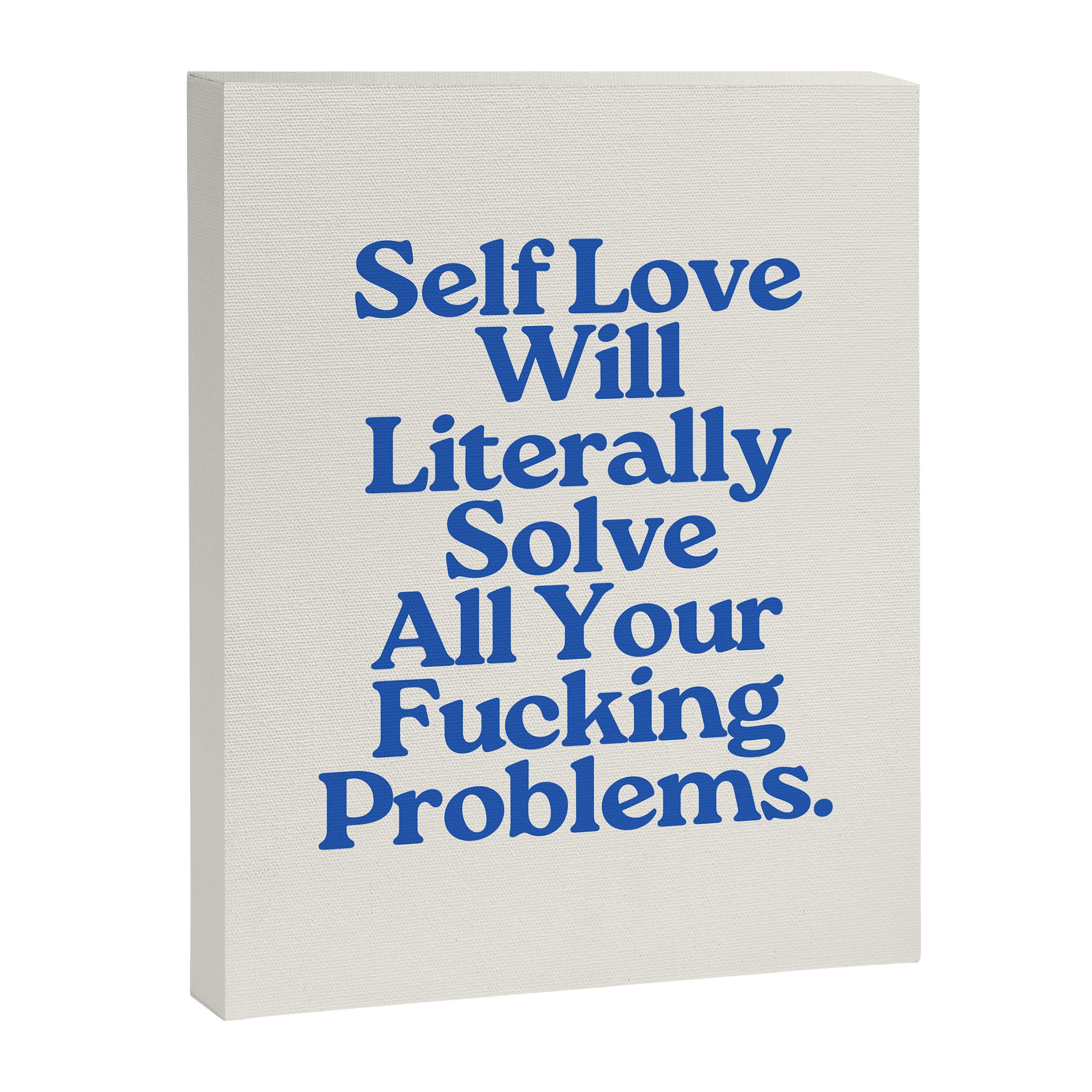 Self Love - Funny Inspirational Quote, Blue Typography Canvas Print Gallery Image 6
