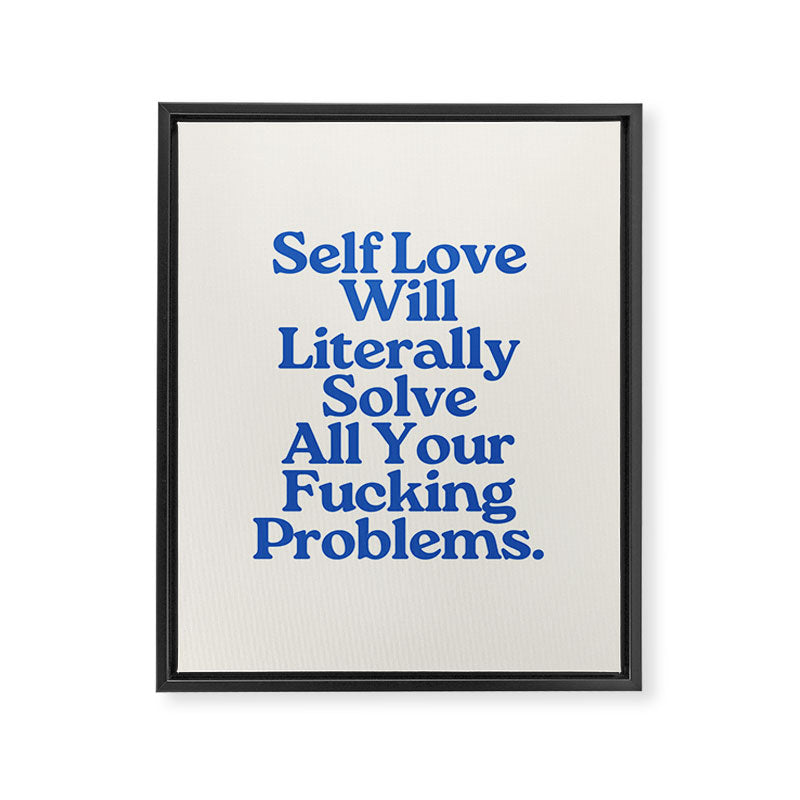 Self Love - Funny Inspirational Quote, Blue Typography Framed Canvas Print Gallery Image 6