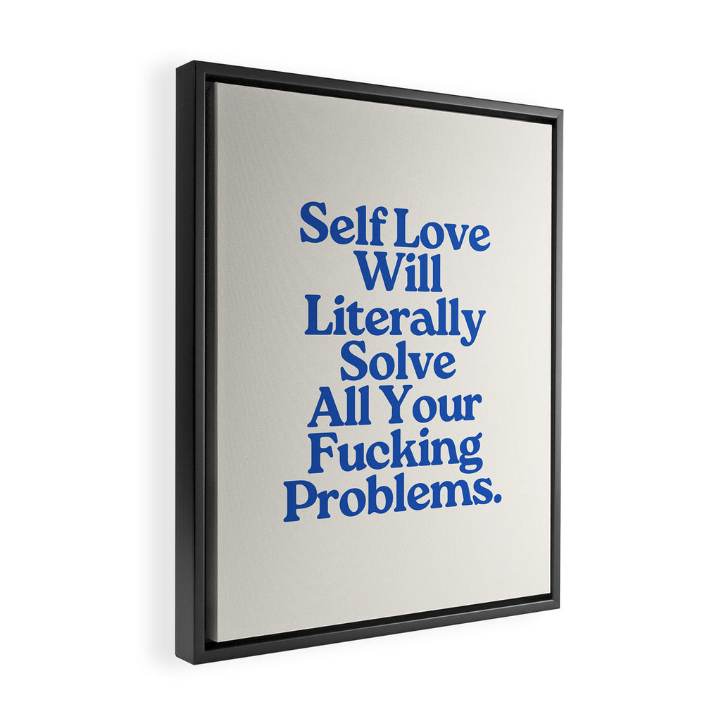 Self Love - Funny Inspirational Quote, Blue Typography Framed Canvas Print Gallery Image 2