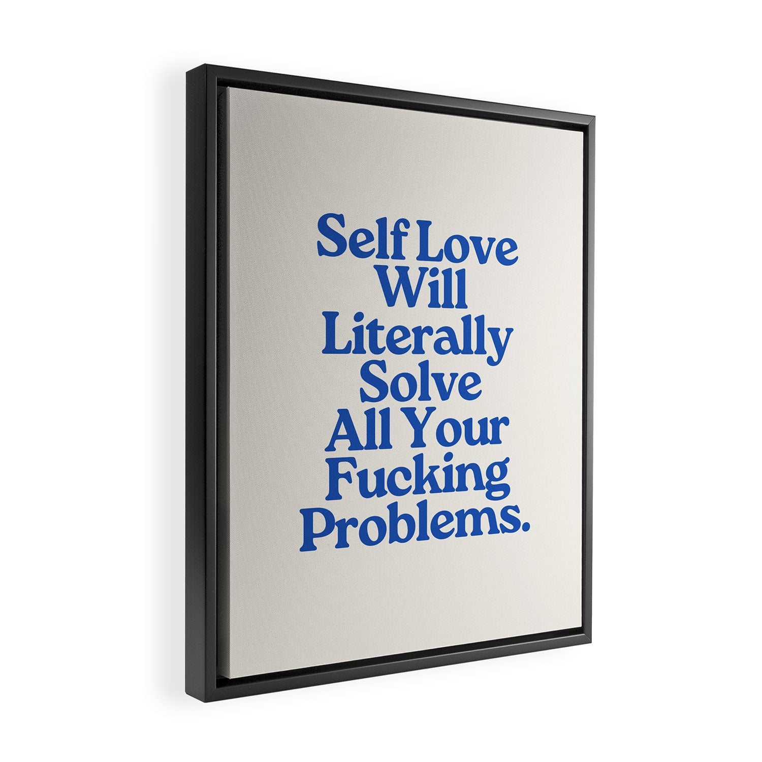 Self Love - Funny Inspirational Quote, Blue Typography Framed Canvas Print Gallery Image 2