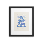 Self Love - Funny Inspirational Quote, Blue Typography Framed Art Print Gallery Image 4