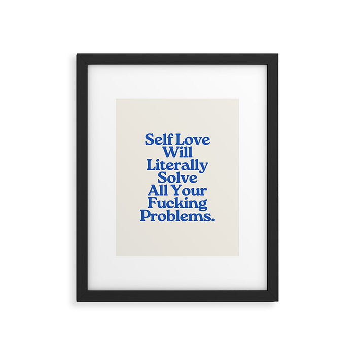 Self Love - Funny Inspirational Quote, Blue Typography Framed Art Print Gallery Image 1