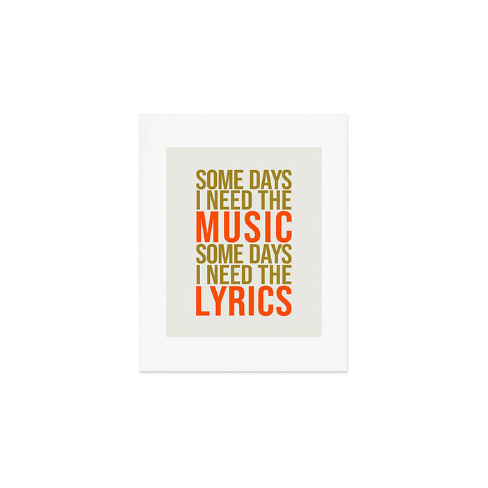 Some Days I Need The Music Art Print Gallery Image 1