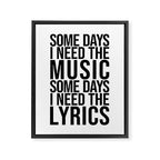 Some Days I Need The Music - Black and White Framed Canvas Print Gallery Image 6