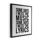 Some Days I Need The Music - Black and White Framed Canvas Print Gallery Image 2
