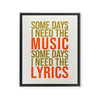 Some Days I Need The Music Framed Canvas Print Gallery Image 6