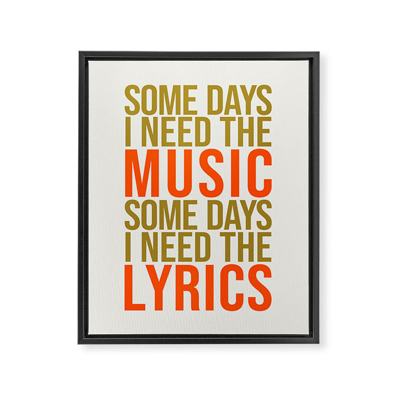 Some Days I Need The Music Framed Canvas Print Gallery Image 6
