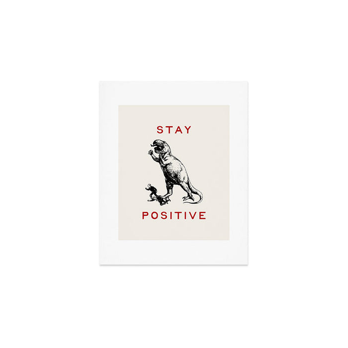 Stay Positive - Fun Dinosaur Art Print Gallery Image 1