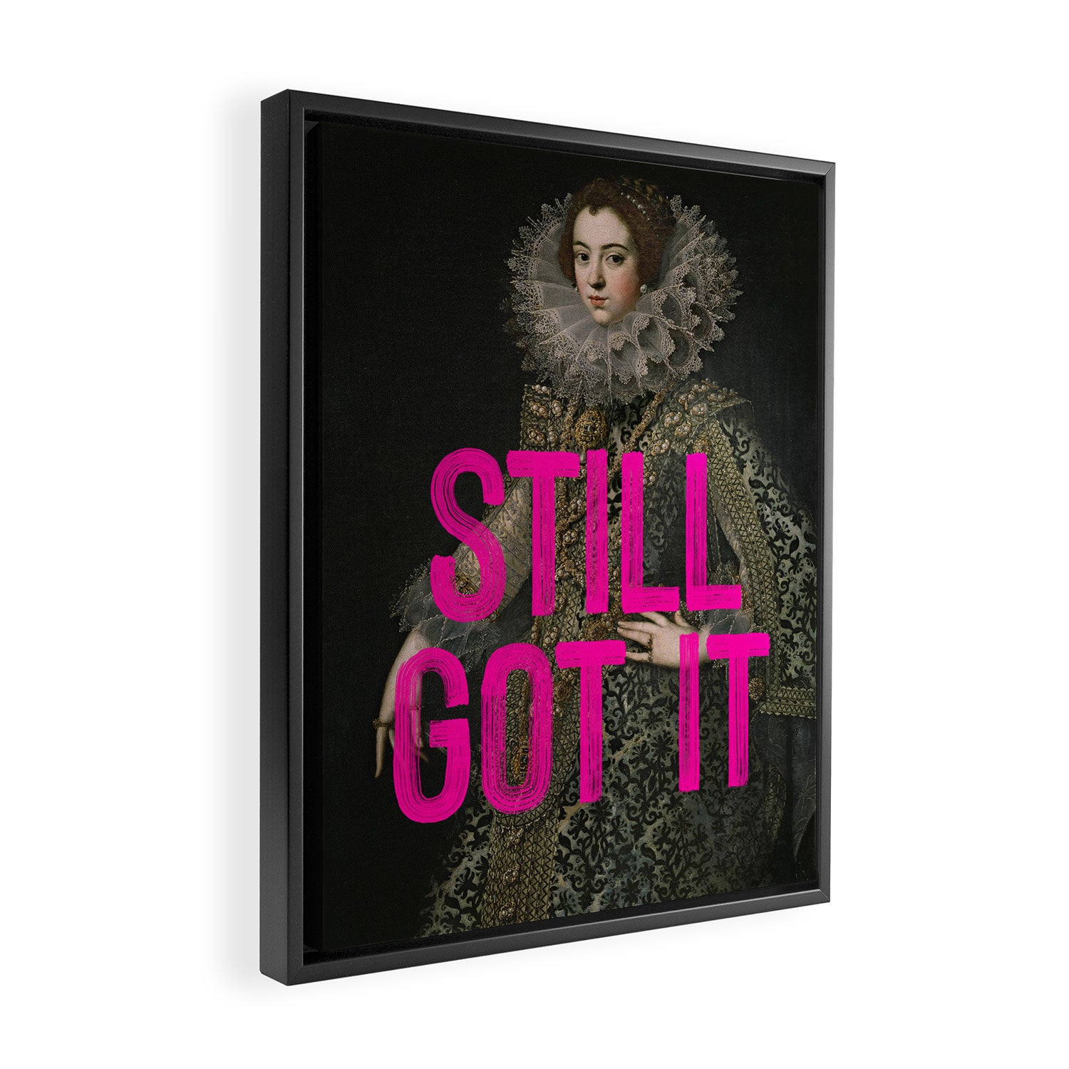 Still Got It - Funny Inspirational Quote Framed Canvas Print Gallery Image 2