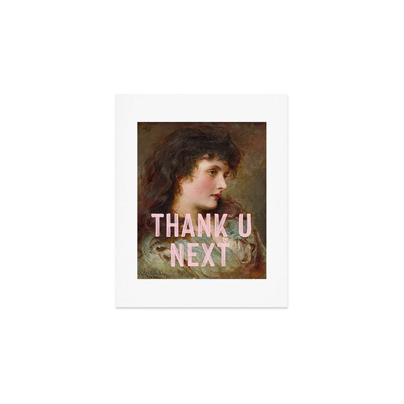 Thank U Next Art Print Gallery Image 1