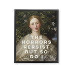 The Horrors Persist But So Do I Framed Canvas Print Gallery Image 6