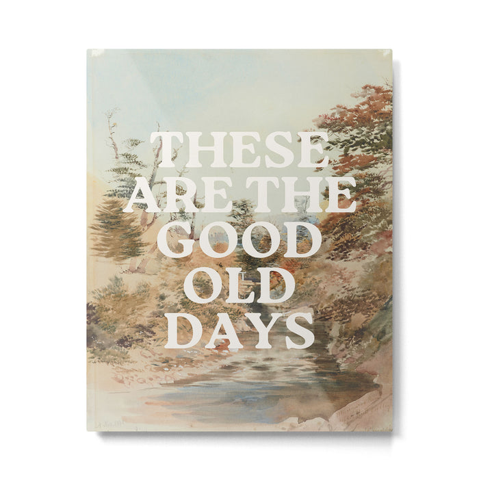 These Are The Good Old Days Metal Print Gallery Image 1