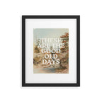 These Are The Good Old Days Framed Art Print Gallery Image 5