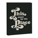 This Must Be The Place - Black and White Retro 70s Typography Canvas Print Gallery Image 6