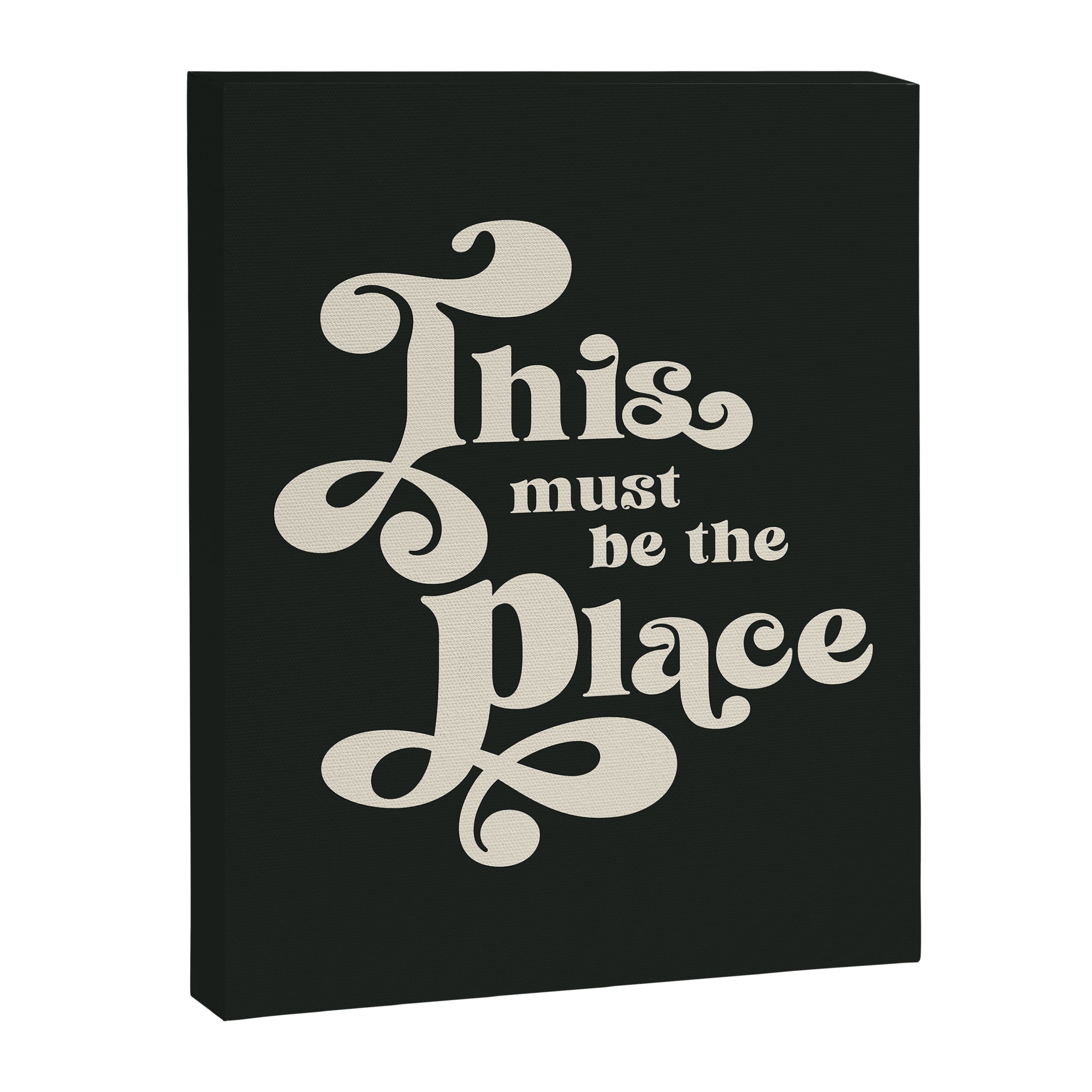 This Must Be The Place - Black and White Retro 70s Typography Canvas Print Gallery Image 6