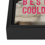 Whats The Best That Could Happen Framed Canvas Print Gallery Image 3