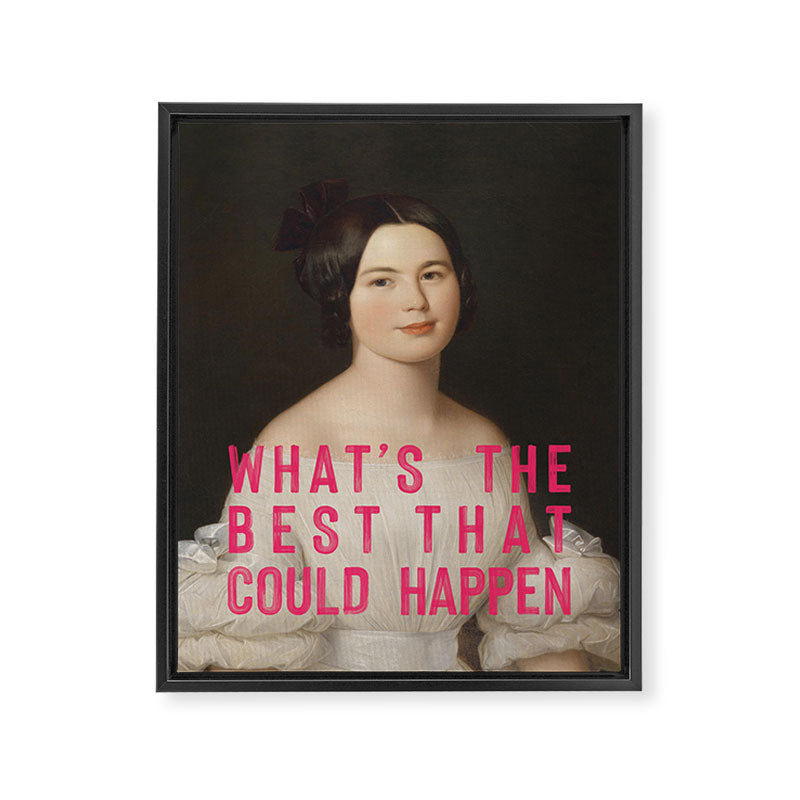 Whats The Best That Could Happen Framed Canvas Print Gallery Image 6